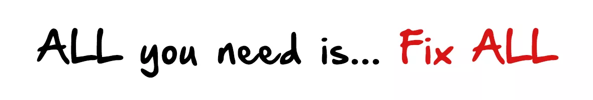 All you need is... Fix ALL